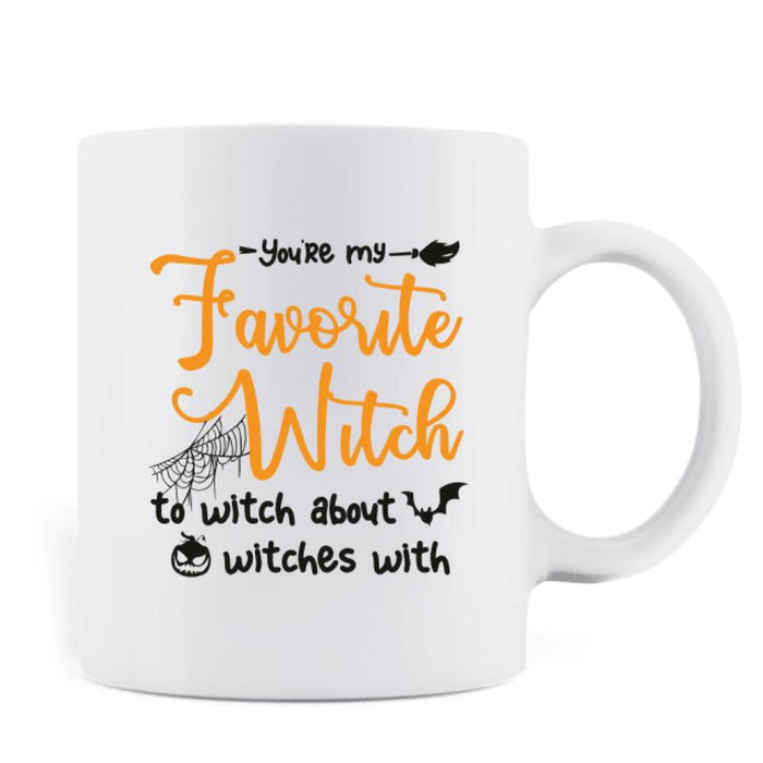 Personalized Witchy Friends Coffee Mug - Gift For Best Friends, Halloween With Up To 3 Witches - You're My Favorite Witch - Wiccan Decor/Pagan Decor