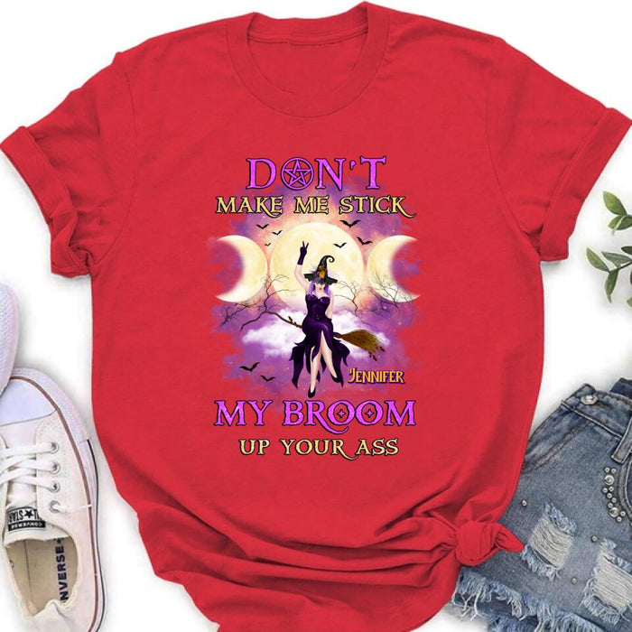 Personalized Witch Riding Broom Shirt/Hoodie - Halloween Gift Idea For Friends - Don't Make Me Stick My Broom Up Your Ass