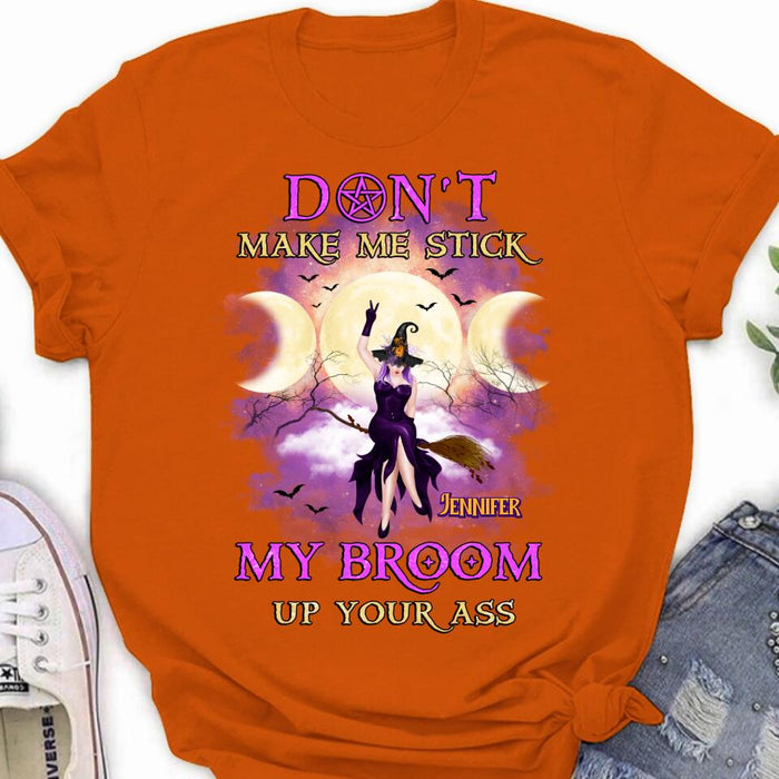 Personalized Witch Riding Broom Shirt/Hoodie - Halloween Gift Idea For Friends - Don't Make Me Stick My Broom Up Your Ass