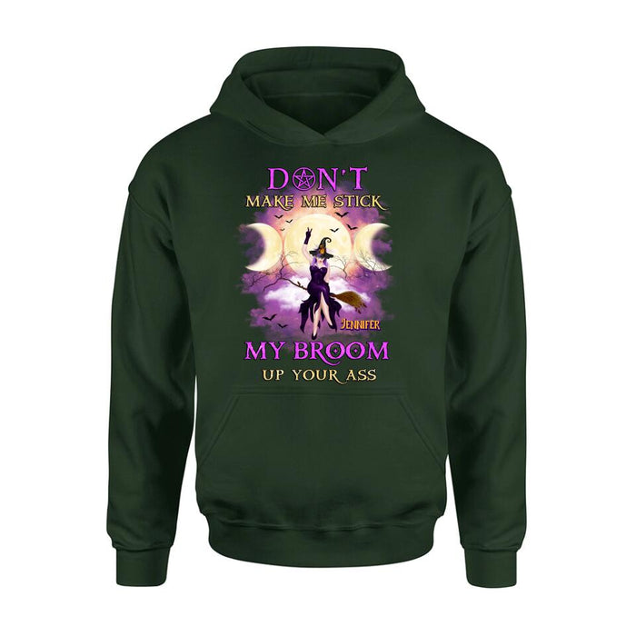 Personalized Witch Riding Broom Shirt/Hoodie - Halloween Gift Idea For Friends - Don't Make Me Stick My Broom Up Your Ass