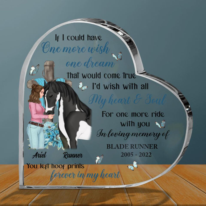 Personalized Memorial Acrylic Plaque - Memorial Gift Idea For Horse Owner - If I Could Have One More Wish, One Dream That Would Come True