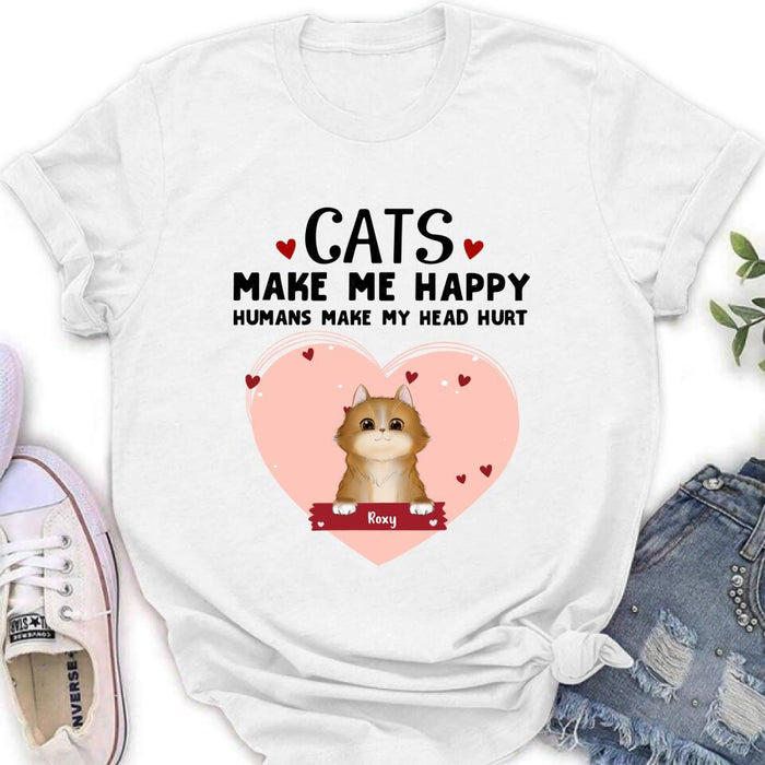 Personalized Cat Shirt/Pullover Hoodie - Up to 9 Cats - Gift Idea For Cat Lover - Cats Make Me Happy Humans Make My Head Hurt