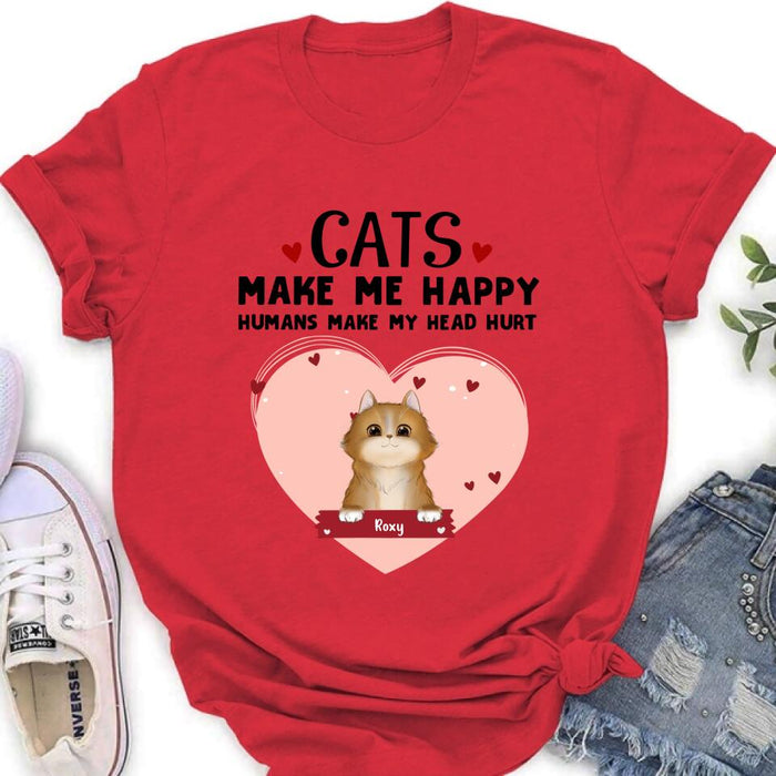 Personalized Cat Shirt/Pullover Hoodie - Up to 9 Cats - Gift Idea For Cat Lover - Cats Make Me Happy Humans Make My Head Hurt