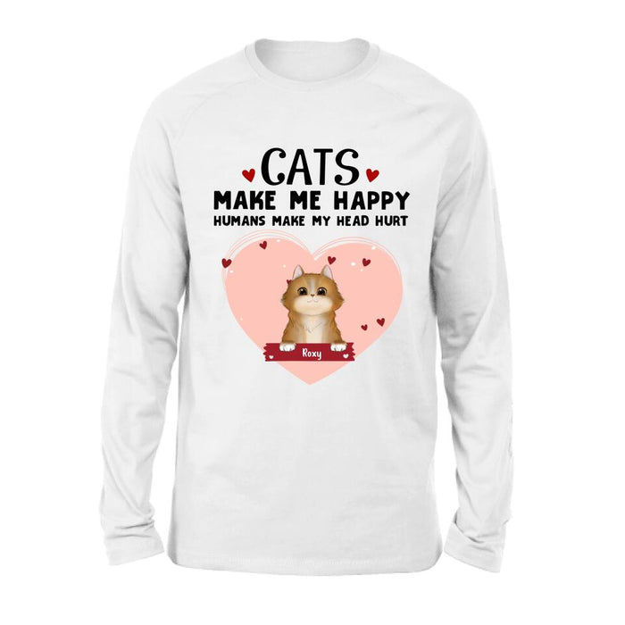 Personalized Cat Shirt/Pullover Hoodie - Up to 9 Cats - Gift Idea For Cat Lover - Cats Make Me Happy Humans Make My Head Hurt