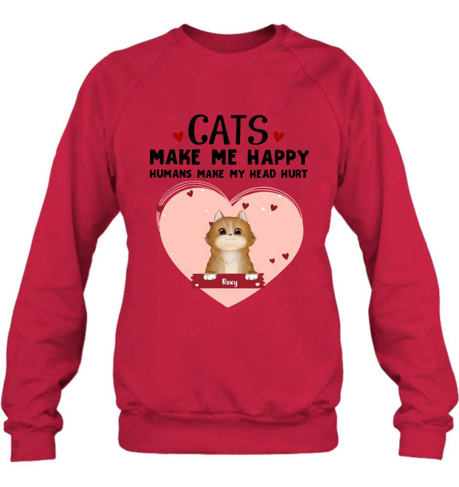 Personalized Cat Shirt/Pullover Hoodie - Up to 9 Cats - Gift Idea For Cat Lover - Cats Make Me Happy Humans Make My Head Hurt