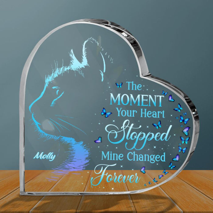 Personalized Memorial Cat Acrylic Plaque -  Memorial Gift Idea For Loss Of Cat - The Moment Your Heart Stopped Mine Changed Forever
