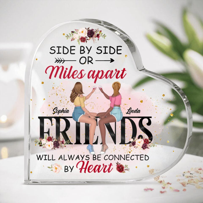 Personalized Besties Acrylic Plaque - Gifts Idea For Best Friends - Side By Side Or Miles Apart, Friends Will Always Be Connected By Heart