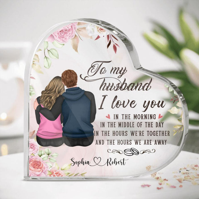Personalized To My Husband Acrylic Plaque - Gift Idea For Couple/Husband - To My Husband I Love You In The Morning