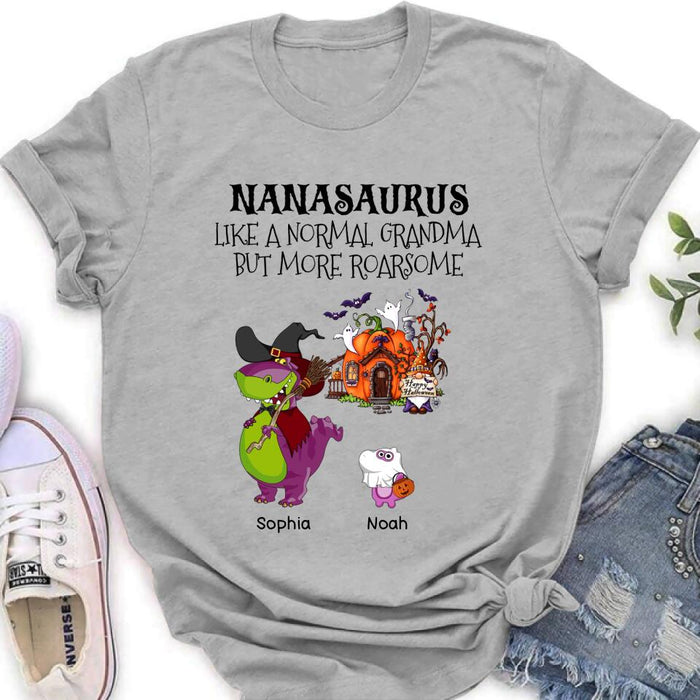 Personalized Nanasaurus T-shirt/Long Sleeve/Sweater/Hoodie - Gift Idea For Halloween/Grandma - Grandma With Up to 6 Kids - Nanasaurus Like A Normal Grandma But More RoarSome