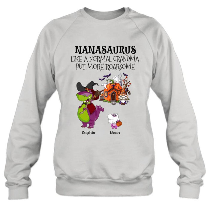 Personalized Nanasaurus T-shirt/Long Sleeve/Sweater/Hoodie - Gift Idea For Halloween/Grandma - Grandma With Up to 6 Kids - Nanasaurus Like A Normal Grandma But More RoarSome