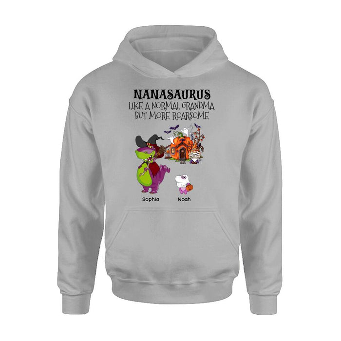 Personalized Nanasaurus T-shirt/Long Sleeve/Sweater/Hoodie - Gift Idea For Halloween/Grandma - Grandma With Up to 6 Kids - Nanasaurus Like A Normal Grandma But More RoarSome