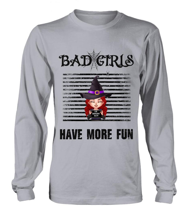 Personalized Witch Shirt/Hoodie - Gift Idea For Halloween/Friends/Besties With Up to 3 Girls - Bad Girls Have More Fun
