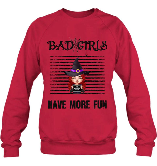 Personalized Witch Shirt/Hoodie - Gift Idea For Halloween/Friends/Besties With Up to 3 Girls - Bad Girls Have More Fun