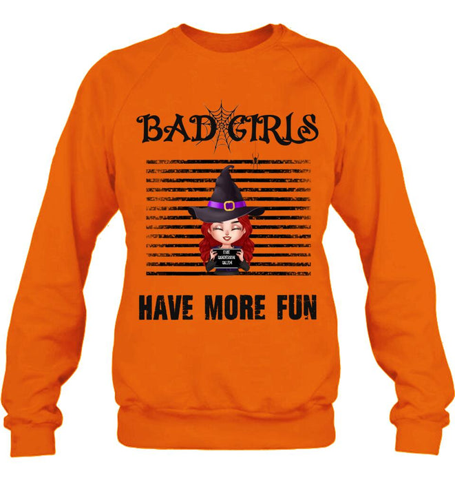 Personalized Witch Shirt/Hoodie - Gift Idea For Halloween/Friends/Besties With Up to 3 Girls - Bad Girls Have More Fun