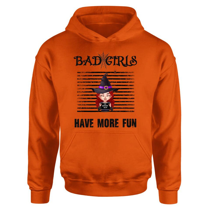Personalized Witch Shirt/Hoodie - Gift Idea For Halloween/Friends/Besties With Up to 3 Girls - Bad Girls Have More Fun
