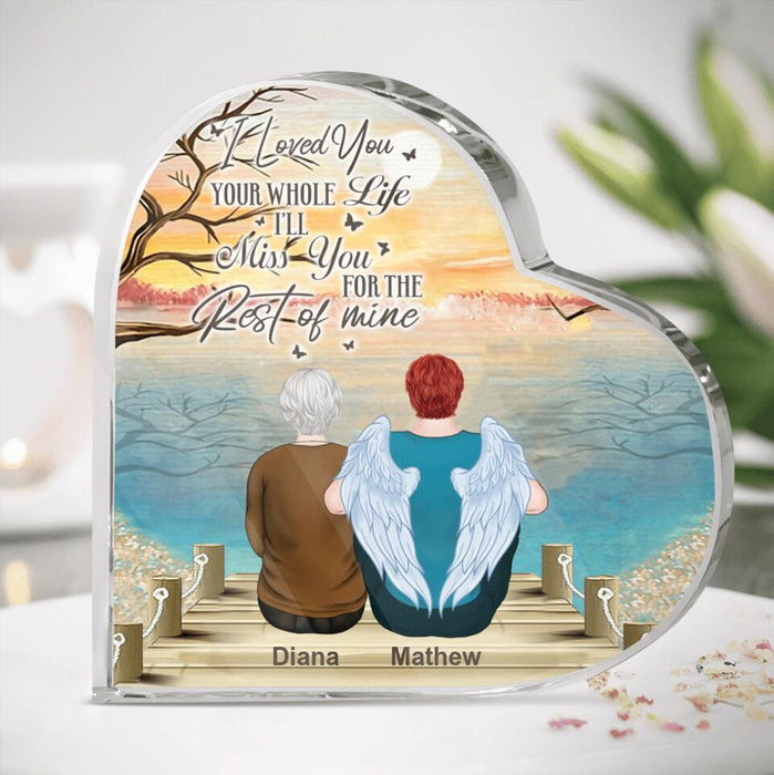 Personalized Memorial Daughter/Son Acrylic Plaque - Memorial Gifts For Loss Of Daughter/Son - I Loved You Your Whole Life I'll Miss You For The Rest Of Mine