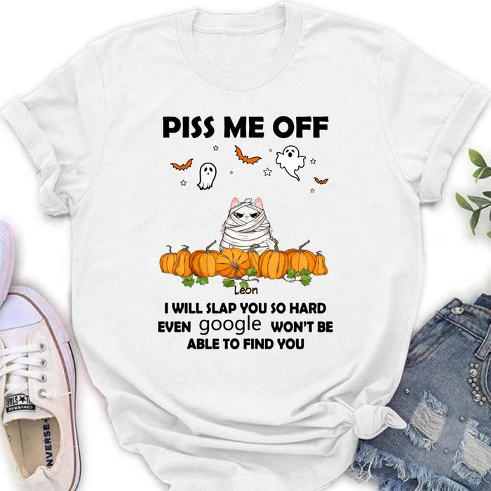 Personalized Halloween Cat/Dog T-shirt, Long Sleeve, Sweatshirt, Hoodie - Gift Idea For Halloween, Dog Lover, Cat Lover - Up to 5 Pets - Piss Me Off I Will Slap You So Hard