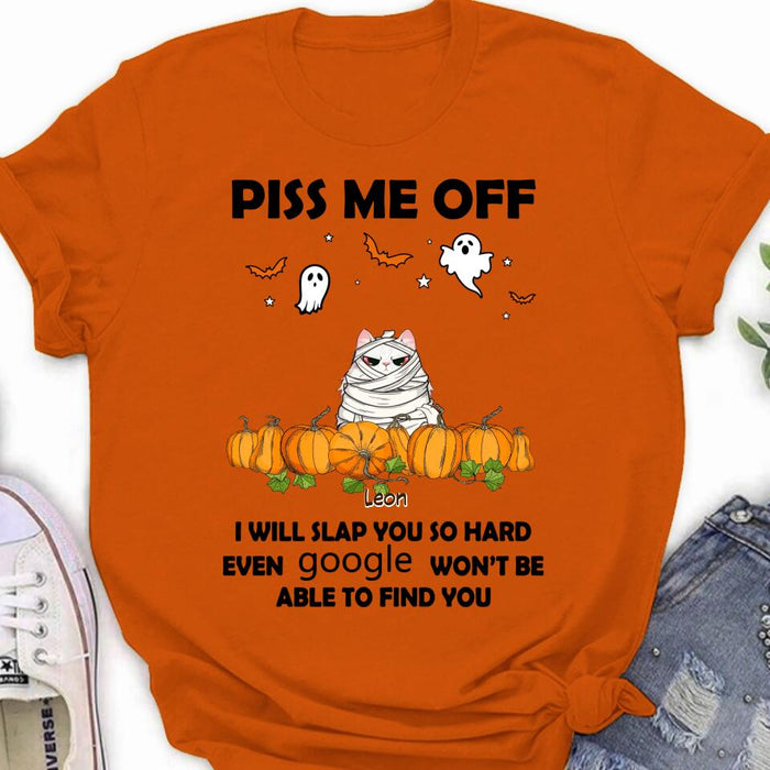 Personalized Halloween Cat/Dog T-shirt, Long Sleeve, Sweatshirt, Hoodie - Gift Idea For Halloween, Dog Lover, Cat Lover - Up to 5 Pets - Piss Me Off I Will Slap You So Hard