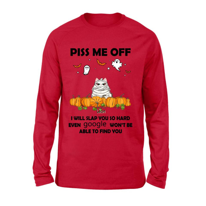 Personalized Halloween Cat/Dog T-shirt, Long Sleeve, Sweatshirt, Hoodie - Gift Idea For Halloween, Dog Lover, Cat Lover - Up to 5 Pets - Piss Me Off I Will Slap You So Hard