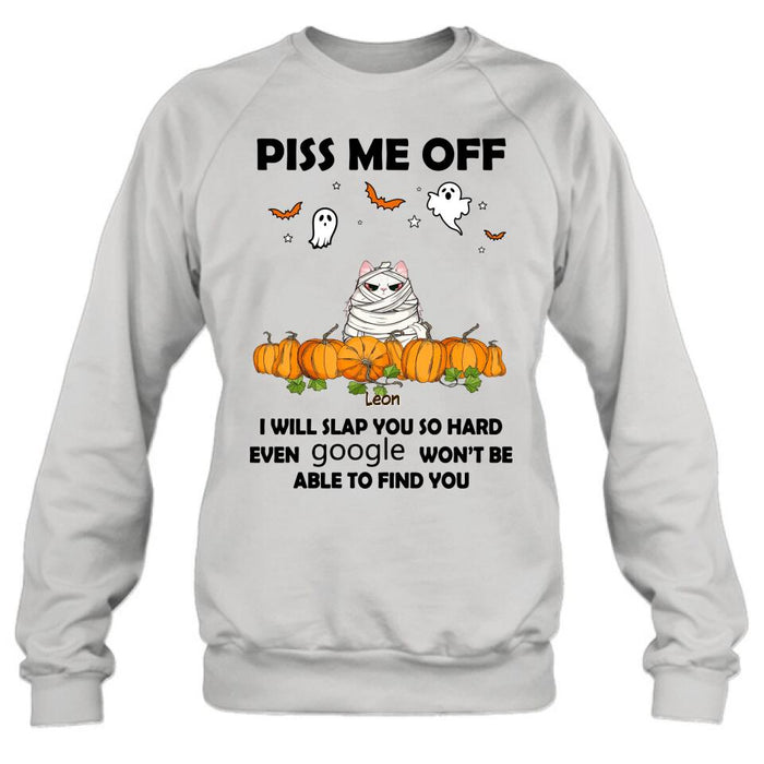 Personalized Halloween Cat/Dog T-shirt, Long Sleeve, Sweatshirt, Hoodie - Gift Idea For Halloween, Dog Lover, Cat Lover - Up to 5 Pets - Piss Me Off I Will Slap You So Hard