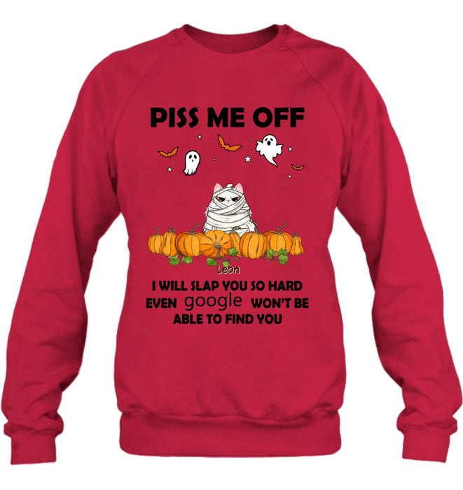 Personalized Halloween Cat/Dog T-shirt, Long Sleeve, Sweatshirt, Hoodie - Gift Idea For Halloween, Dog Lover, Cat Lover - Up to 5 Pets - Piss Me Off I Will Slap You So Hard