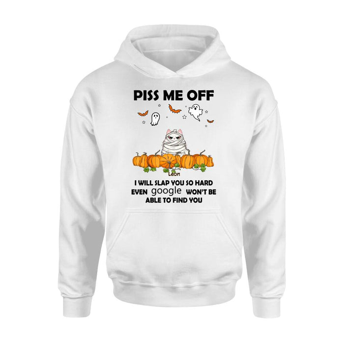 Personalized Halloween Cat/Dog T-shirt, Long Sleeve, Sweatshirt, Hoodie - Gift Idea For Halloween, Dog Lover, Cat Lover - Up to 5 Pets - Piss Me Off I Will Slap You So Hard