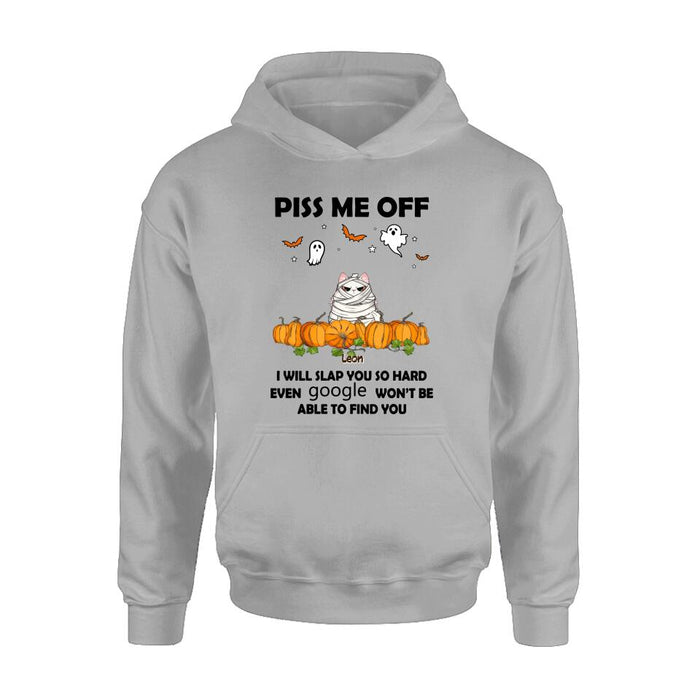 Personalized Halloween Cat/Dog T-shirt, Long Sleeve, Sweatshirt, Hoodie - Gift Idea For Halloween, Dog Lover, Cat Lover - Up to 5 Pets - Piss Me Off I Will Slap You So Hard