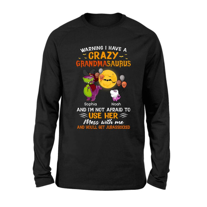 Personalized Grandmasaurus Shirt - Up to 6 Kids - Halloween Gift For Grandma - Warning I Have A Crazy Grandmasaurus