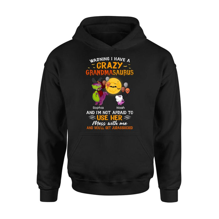 Personalized Grandmasaurus Shirt - Up to 6 Kids - Halloween Gift For Grandma - Warning I Have A Crazy Grandmasaurus