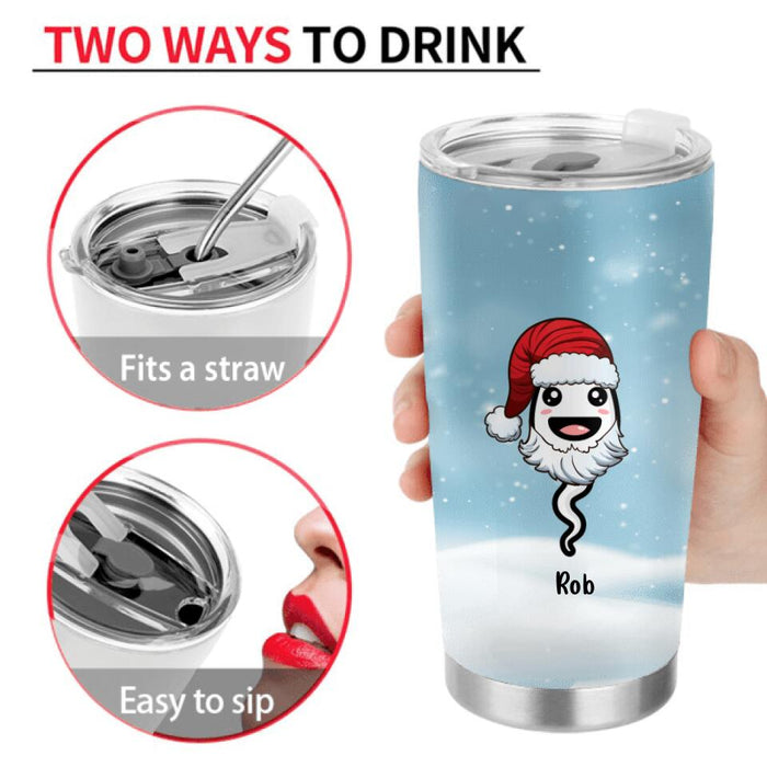 Personalized Christmas Tumbler - Gift Idea For Father/Christmas with up to 7 Sperms - I'm So Glad Your Pull-out Game Was Weak Af