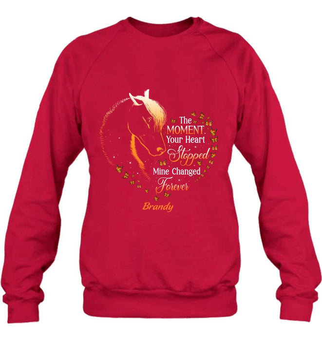 Personalized Memorial Horse Shirt/Hoodie - Memorial Gift For Loss Of Horse - The Moment Your Heart Stopped Mine Changed Forever