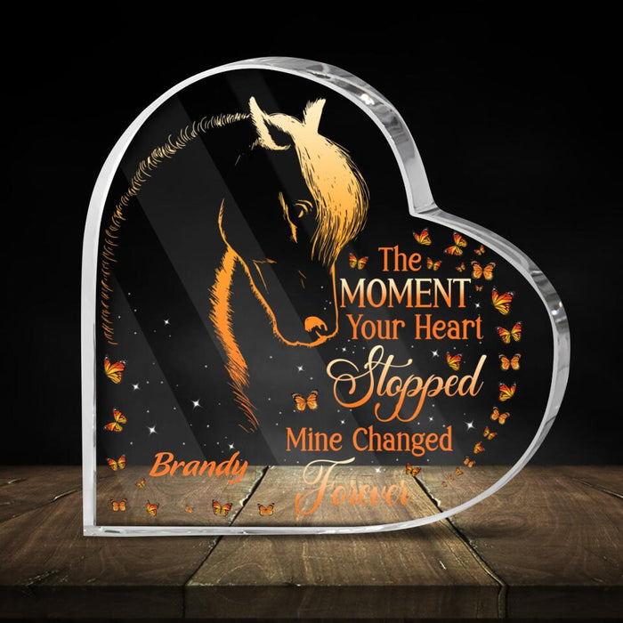 Personalized Memorial Horse Acrylic Plaque -  Memorial Gift Idea For Loss Of Horse - The Moment Your Heart Stopped Mine Changed Forever