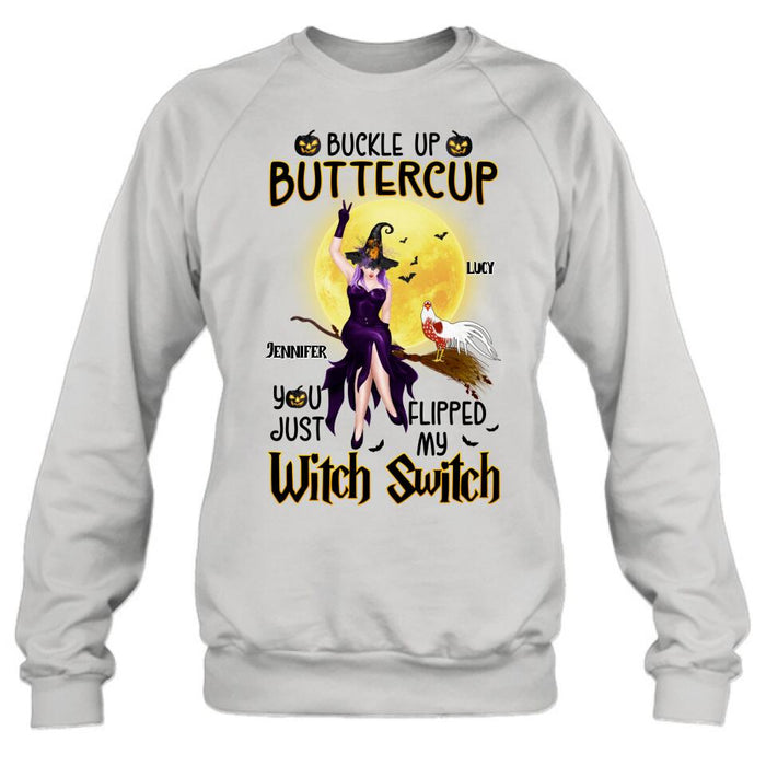 Personalized Halloween Witch Shirt - Up to 5 Chickens - Halloween Gift For Chicken Lovers - Buckle Up Buttercup You Just Flipped My Witch Switch
