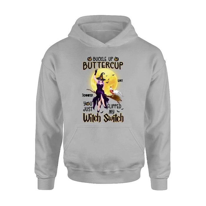 Personalized Halloween Witch Shirt - Up to 5 Chickens - Halloween Gift For Chicken Lovers - Buckle Up Buttercup You Just Flipped My Witch Switch