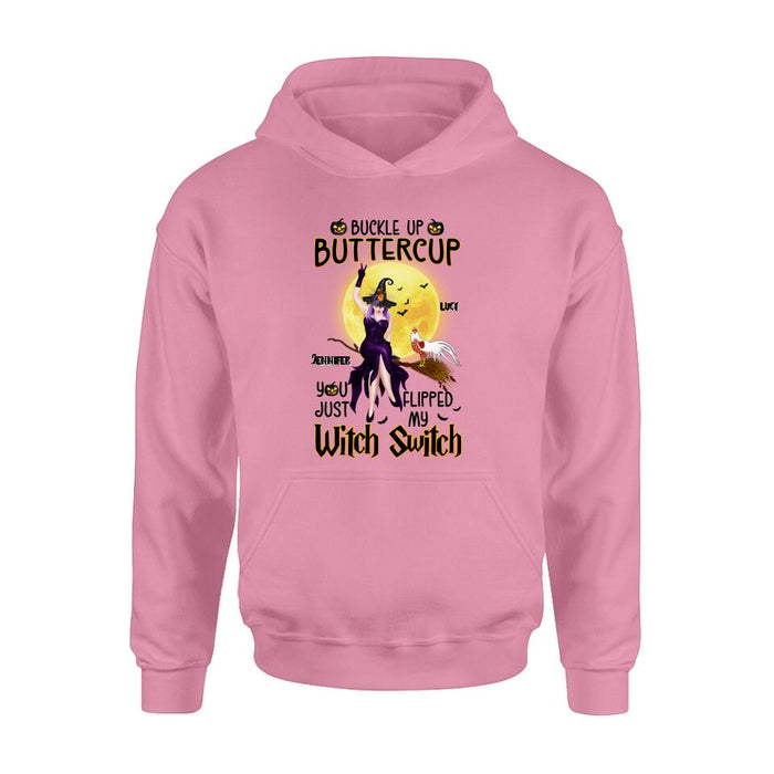 Personalized Halloween Witch Shirt - Up to 5 Chickens - Halloween Gift For Chicken Lovers - Buckle Up Buttercup You Just Flipped My Witch Switch