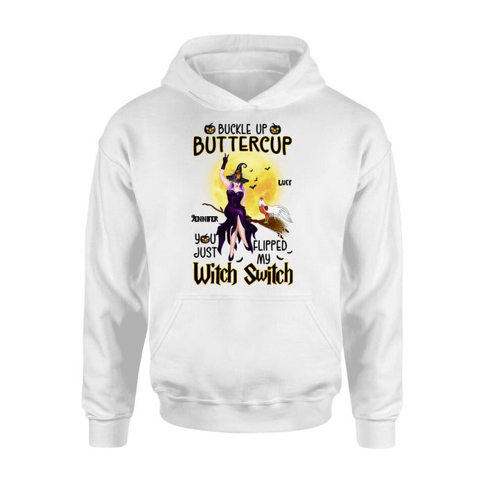 Personalized Halloween Witch Shirt - Up to 5 Chickens - Halloween Gift For Chicken Lovers - Buckle Up Buttercup You Just Flipped My Witch Switch