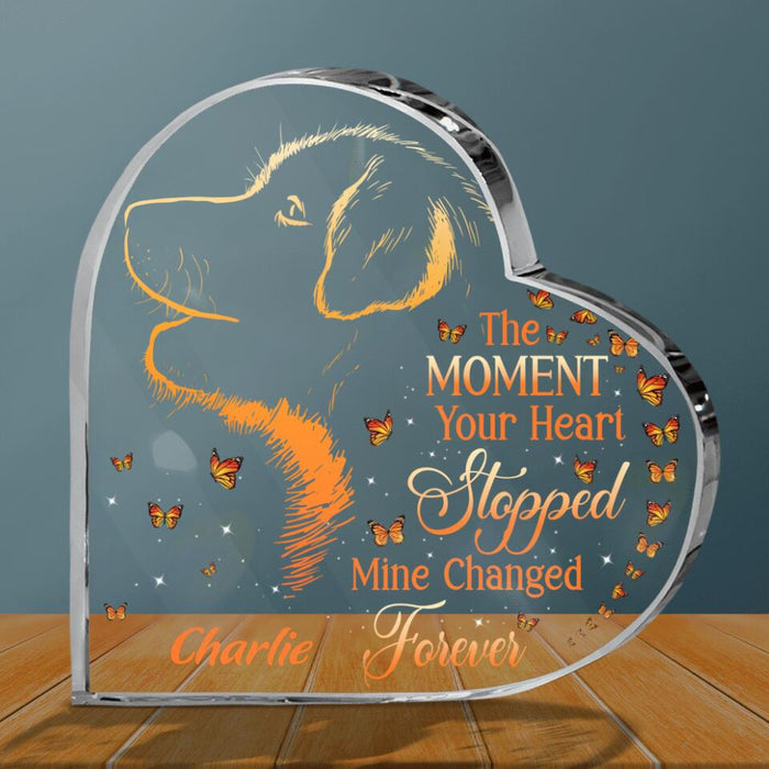 Personalized Memorial Acrylic Plaque - Custom Dog's Name - Gift Idea For Dog Owners - The Moment Your Heart Stopped, Mine Changed Forever