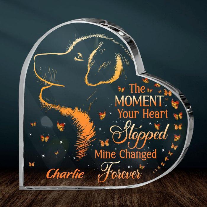 Personalized Memorial Acrylic Plaque - Custom Dog's Name - Gift Idea For Dog Owners - The Moment Your Heart Stopped, Mine Changed Forever