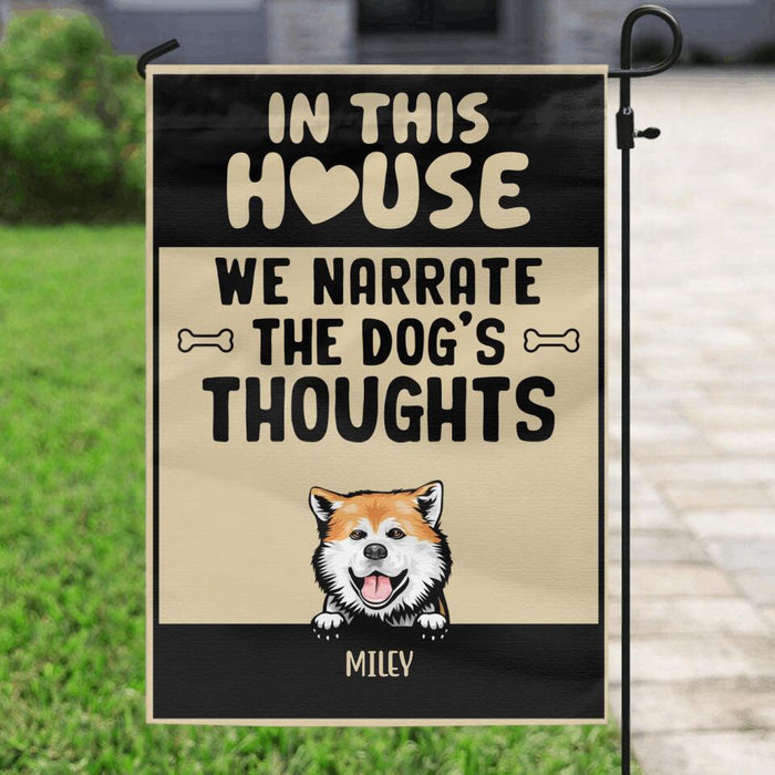 Personalized Dog Flag Sign - Up to 5 Dogs - Gift Idea For Dog Lovers - In This House We Narrate  The Dog's Thoughts