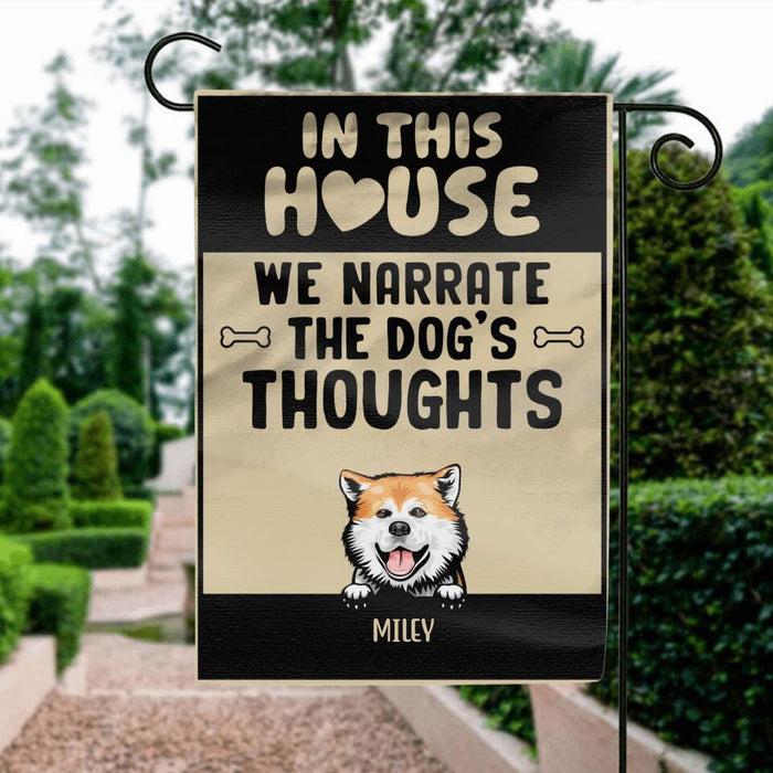 Personalized Dog Flag Sign - Up to 5 Dogs - Gift Idea For Dog Lovers - In This House We Narrate  The Dog's Thoughts