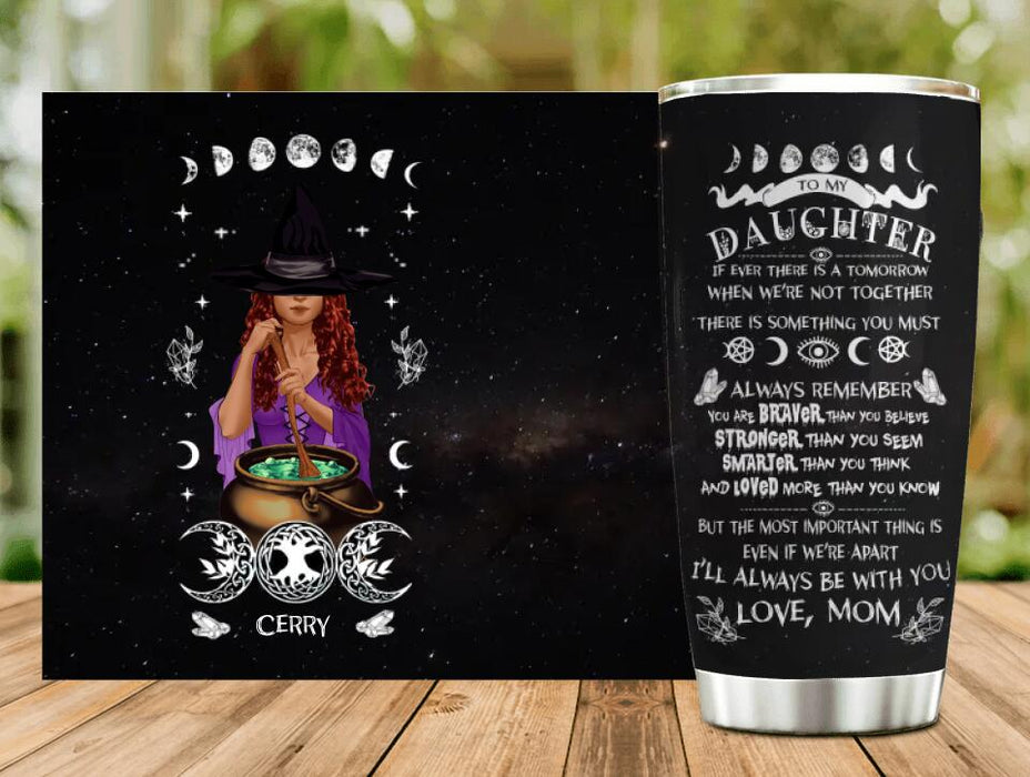 Personalized To My Daughter Tumbler - Halloween Gift Idea To Daughter From Mom - I'll Always Be With You