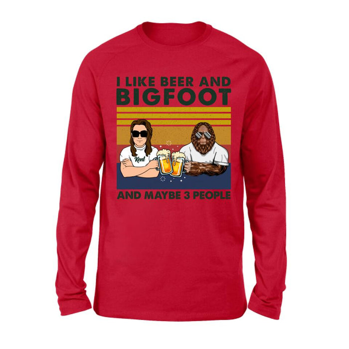 Personalized Bigfoot Shirt - I Like Beer And Bigfoot And Maybe 3 People