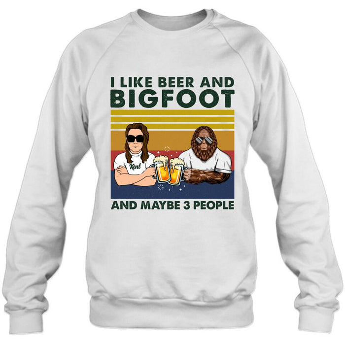 Personalized Bigfoot Shirt - I Like Beer And Bigfoot And Maybe 3 People