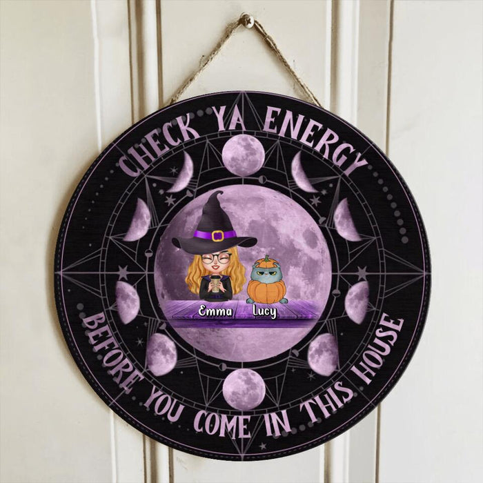 Personalized Cat Witch Circle Wooden Sign - Gift Idea For Halloween/Home Decor - Witch With Up To 6 Cats - Check Ya Energy Before You Come In This House