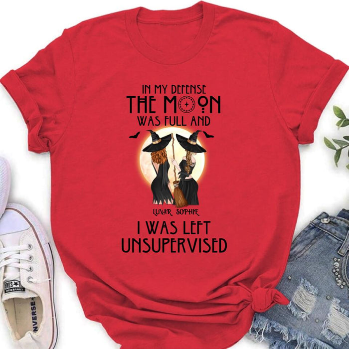 Personalized Halloween Shirt/Hoodie - Gift Idea For Best Friends/Halloween - In My Defense The Moon Was Full And I Was Left Unsupervised