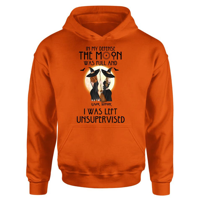 Personalized Halloween Shirt/Hoodie - Gift Idea For Best Friends/Halloween - In My Defense The Moon Was Full And I Was Left Unsupervised