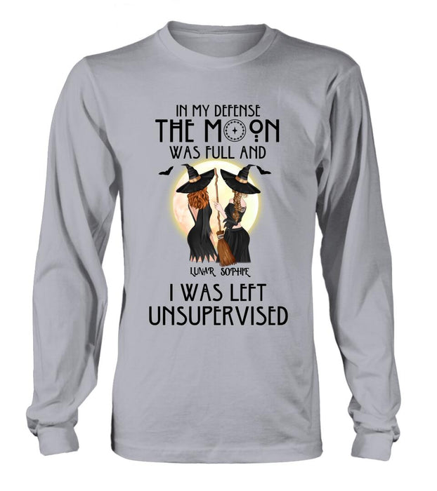 Personalized Halloween Shirt/Hoodie - Gift Idea For Best Friends/Halloween - In My Defense The Moon Was Full And I Was Left Unsupervised