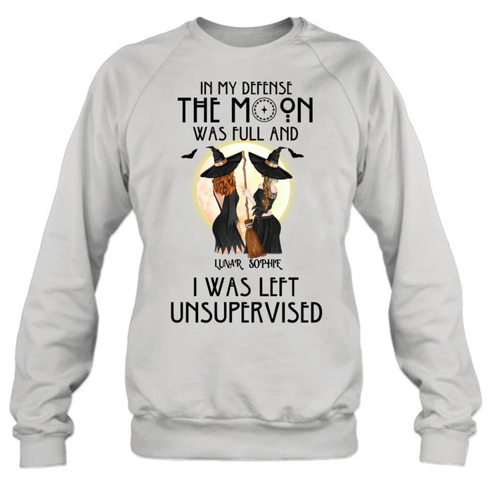 Personalized Halloween Shirt/Hoodie - Gift Idea For Best Friends/Halloween - In My Defense The Moon Was Full And I Was Left Unsupervised