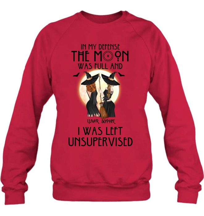 Personalized Halloween Shirt/Hoodie - Gift Idea For Best Friends/Halloween - In My Defense The Moon Was Full And I Was Left Unsupervised
