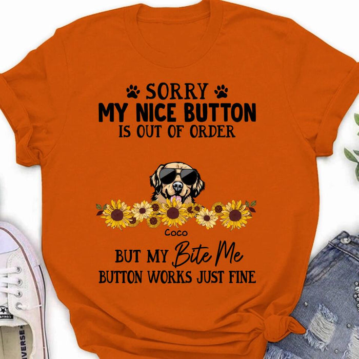 Personalized Pet T-Shirt/Long-Sleeve/Sweatshirt/Hoodie - Up to 5 Dogs/Cats - Gift Idea For Dog/Cat Lover - Sorry My Nice Button Is Out Of Order But My Bite Me Button Works Just Fine
